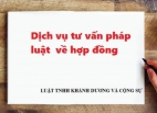 Dịch vụ tư vấn pháp luật về hợp đồng