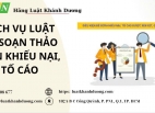 Dịch vụ luật sư soạn thảo đơn, hồ sơ khiếu nại, tố cáo
